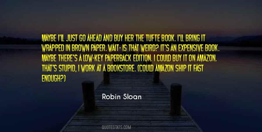 Robin Sloan Quotes #1448467