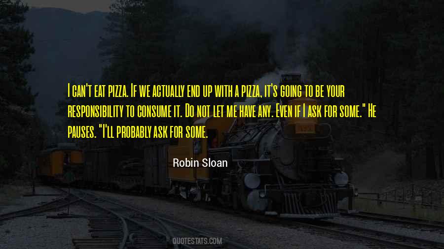 Robin Sloan Quotes #1874371