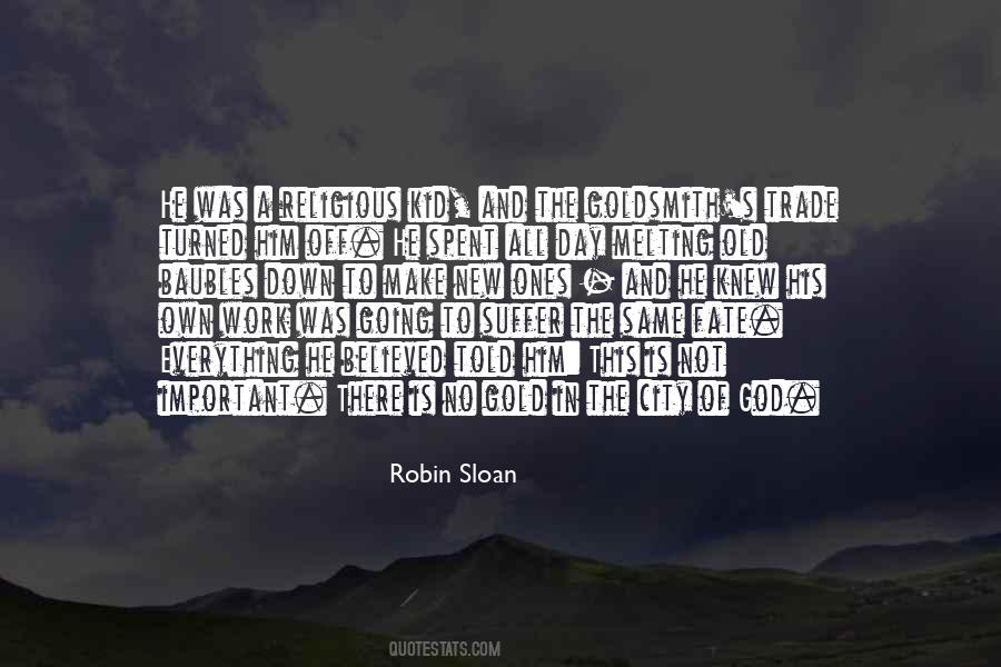 Robin Sloan Quotes #449386