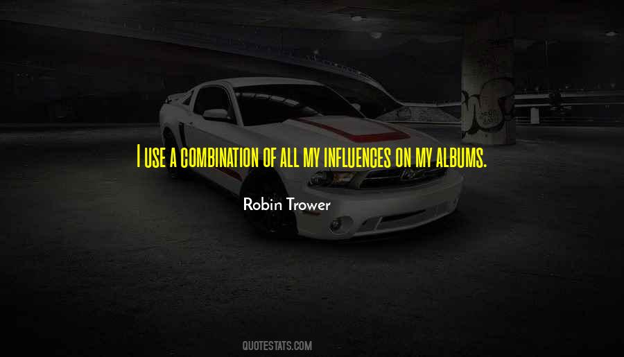 Robin Trower Quotes #1405636