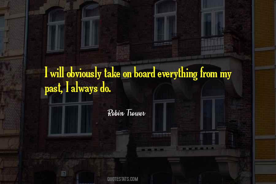 Robin Trower Quotes #1423160