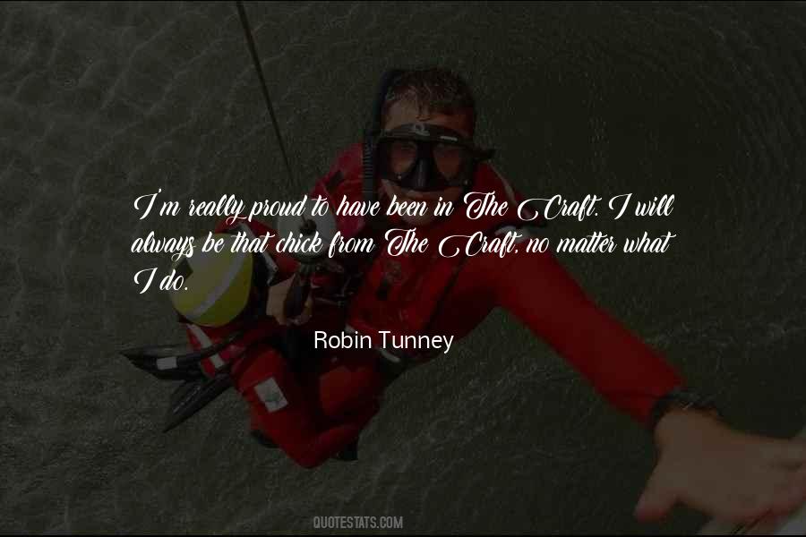 Robin Tunney Quotes #1239264
