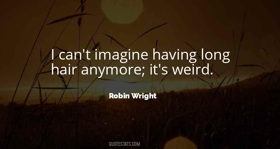 Robin Wright Quotes #1298879