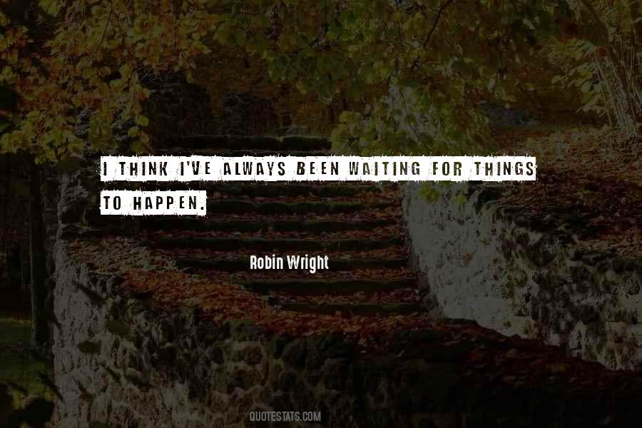 Robin Wright Quotes #902339