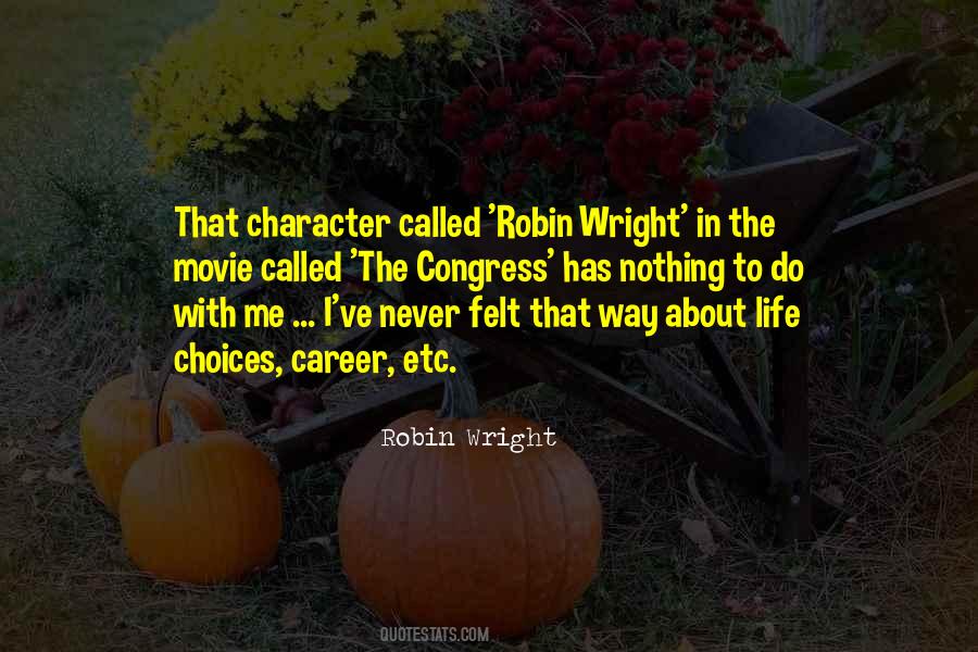 Robin Wright Quotes #908644