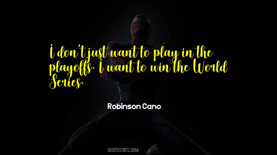 Robinson Cano Quotes #1113645