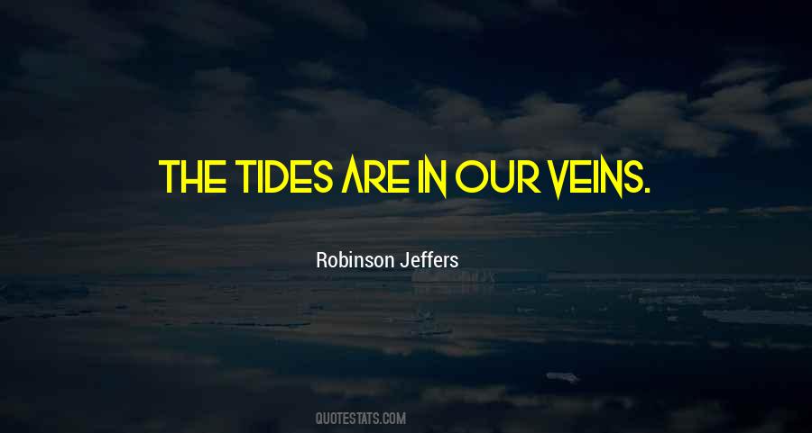 Robinson Jeffers Quotes #1239222