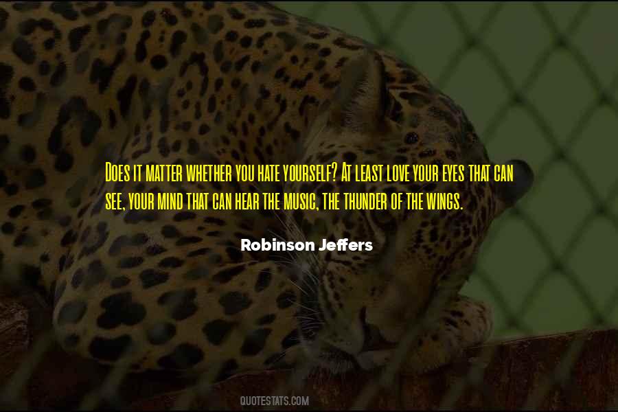 Robinson Jeffers Quotes #1343808
