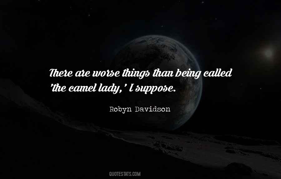 Robyn Davidson Quotes #1056606