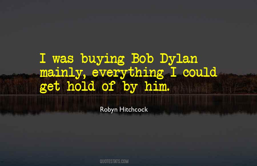 Robyn Hitchcock Quotes #1853320