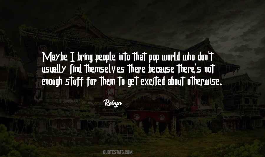 Robyn Quotes #1443470