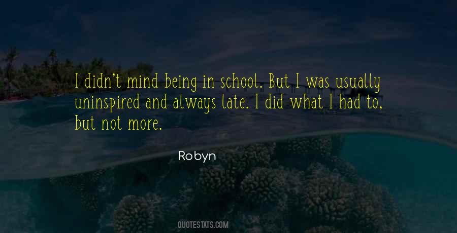 Robyn Quotes #619939