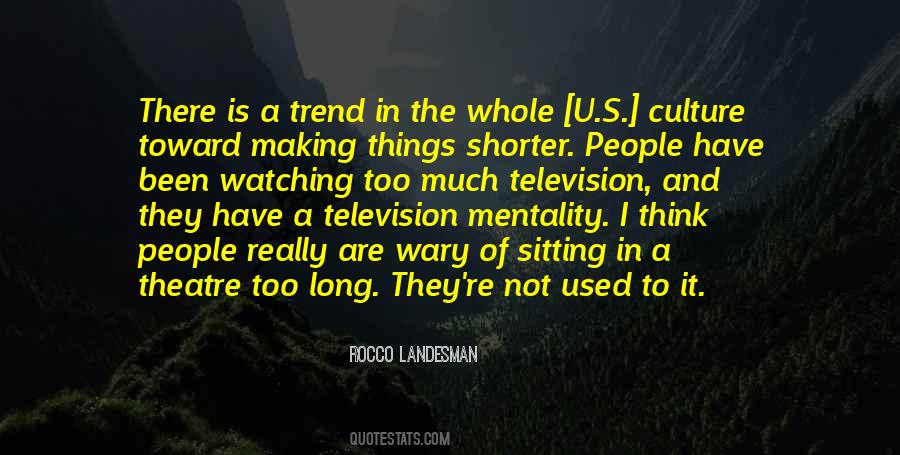 Rocco Landesman Quotes #918075