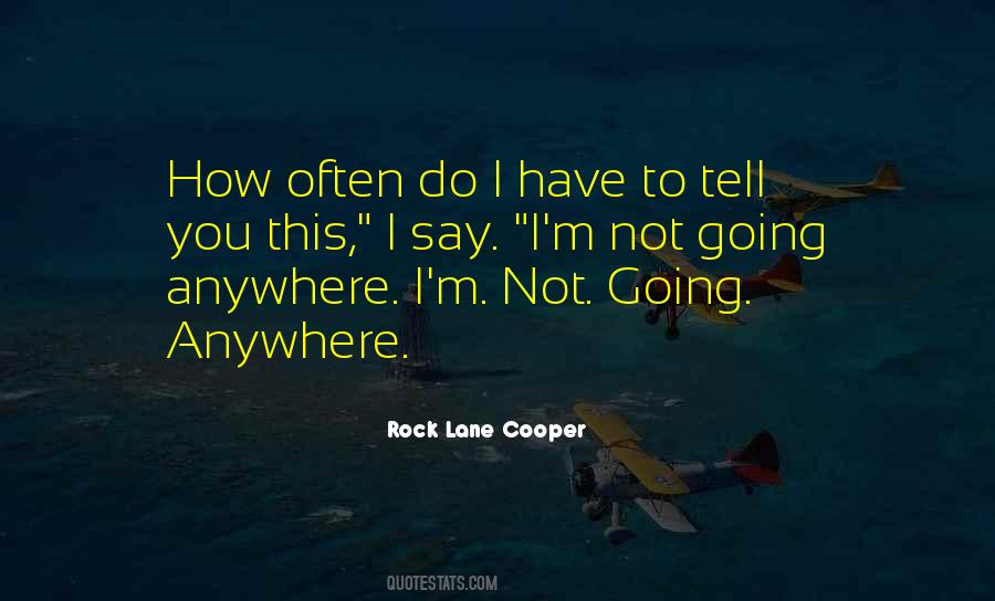 Rock Lane Cooper Quotes #1250418