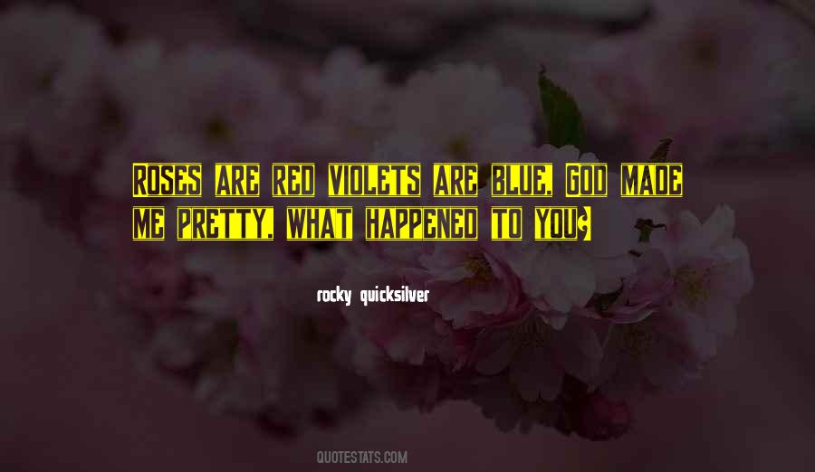 Rocky Quicksilver Quotes #1078598