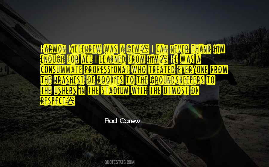Rod Carew Quotes #1378087