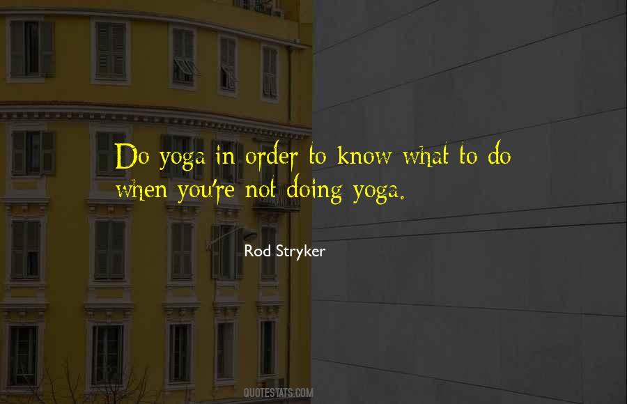 Rod Stryker Quotes #723544