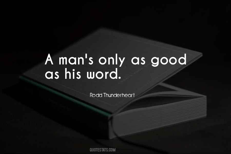 Rodd Thunderheart Quotes #970422