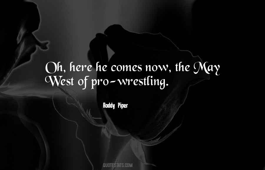 Roddy Piper Quotes #517618