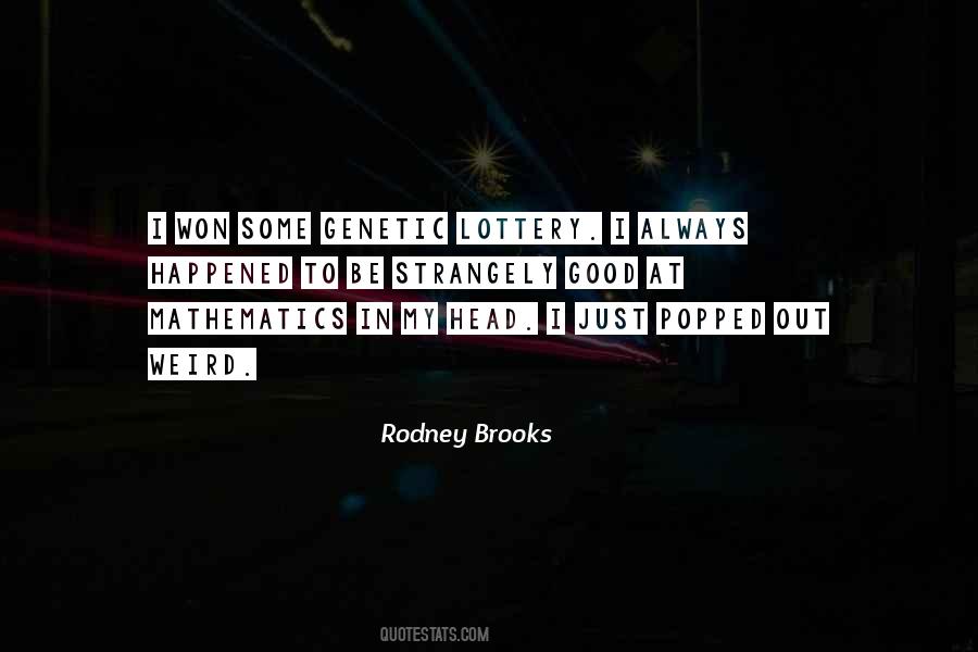 Rodney Brooks Quotes #1817949