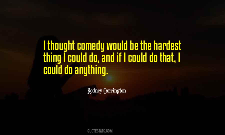 Rodney Carrington Quotes #1760938