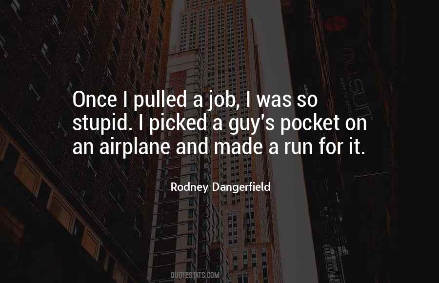 Rodney Dangerfield Quotes #1083598