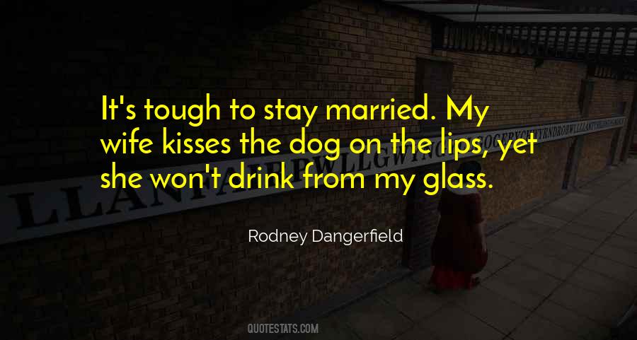 Rodney Dangerfield Quotes #1645533