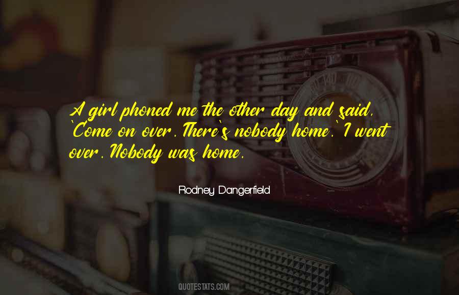 Rodney Dangerfield Quotes #588055