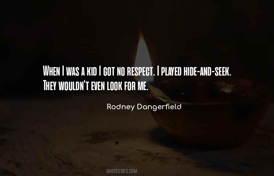 Rodney Dangerfield Quotes #928474