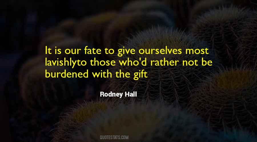 Rodney Hall Quotes #1555535