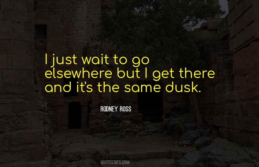 Rodney Ross Quotes #88491