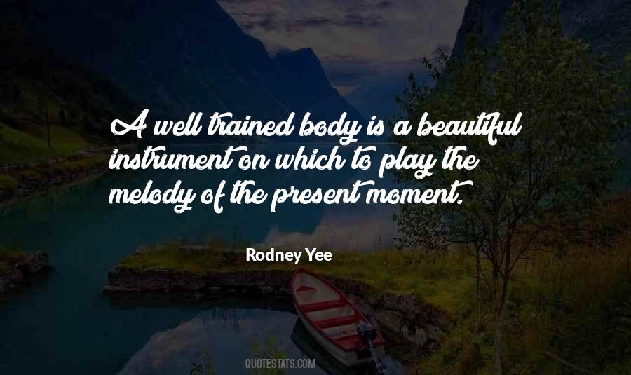 Rodney Yee Quotes #290305