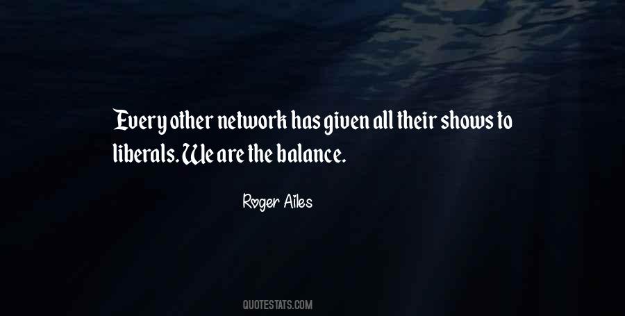 Roger Ailes Quotes #586844