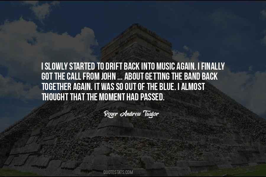 Roger Andrew Taylor Quotes #1423182