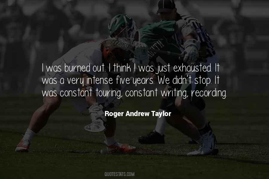 Roger Andrew Taylor Quotes #727840