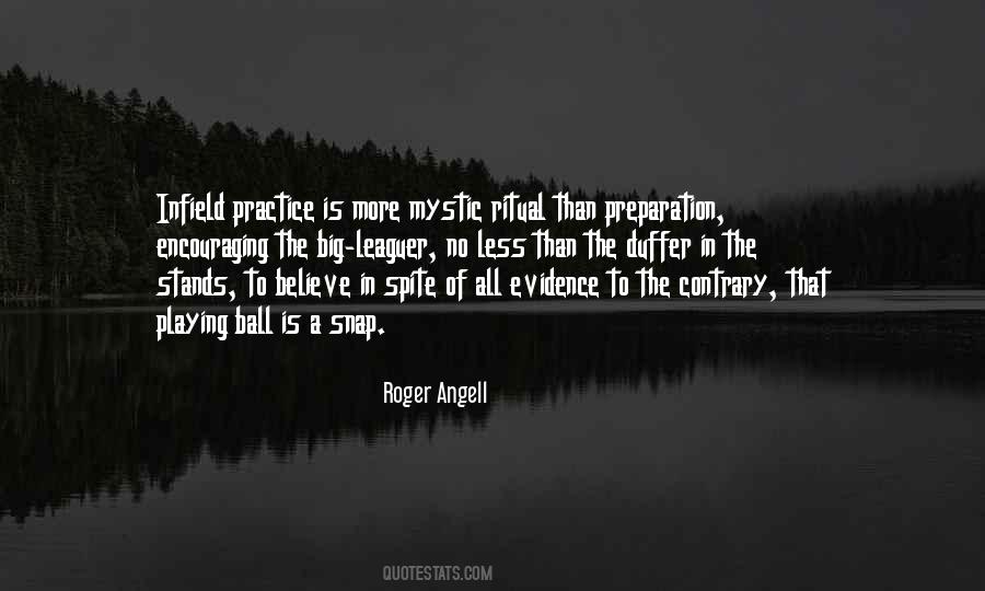 Roger Angell Quotes #1620283