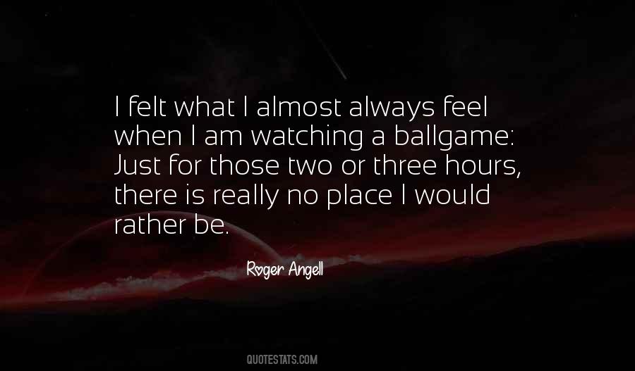 Roger Angell Quotes #165275