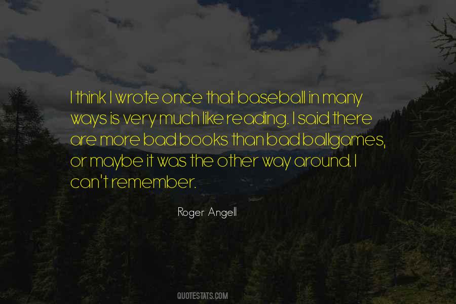 Roger Angell Quotes #1822822