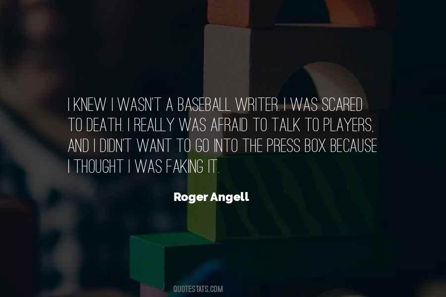 Roger Angell Quotes #244621