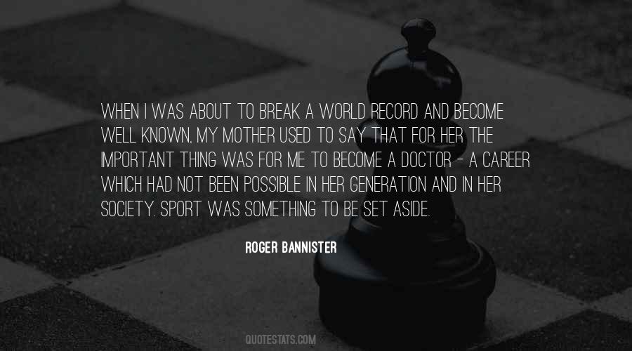 Roger Bannister Quotes #1011432