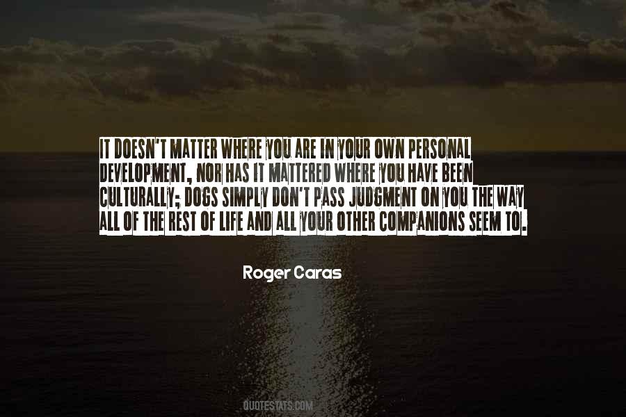 Roger Caras Quotes #1721047