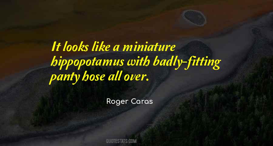 Roger Caras Quotes #332656