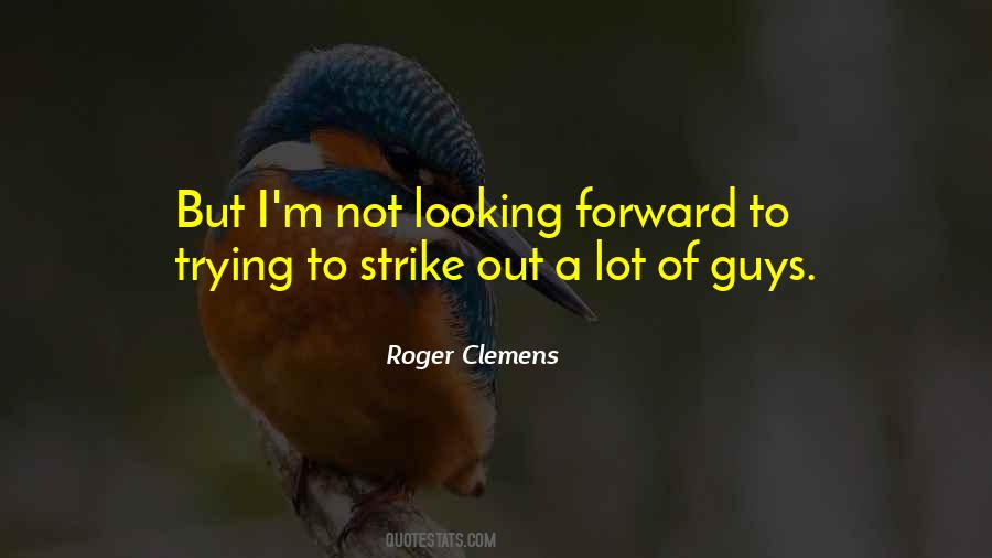 Roger Clemens Quotes #605574