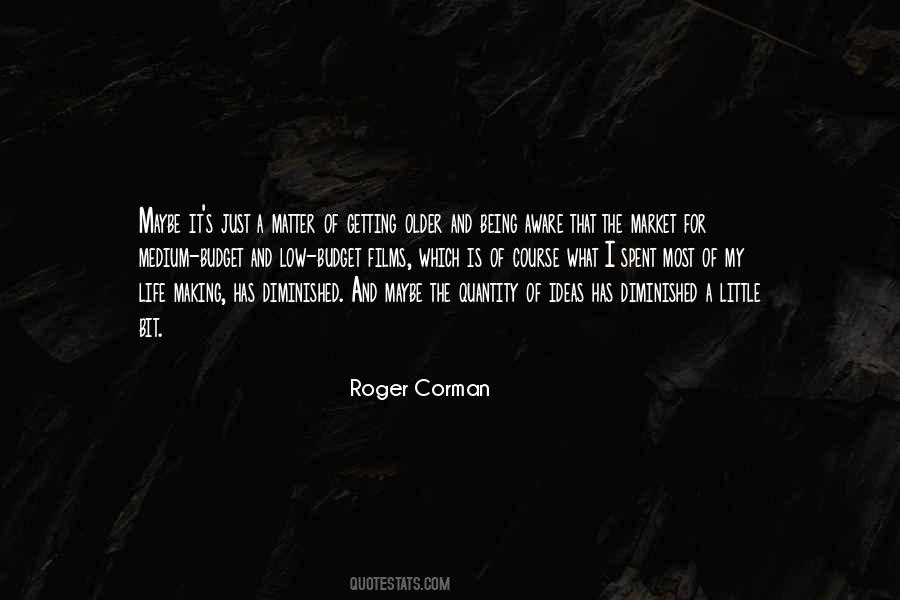 Roger Corman Quotes #445972