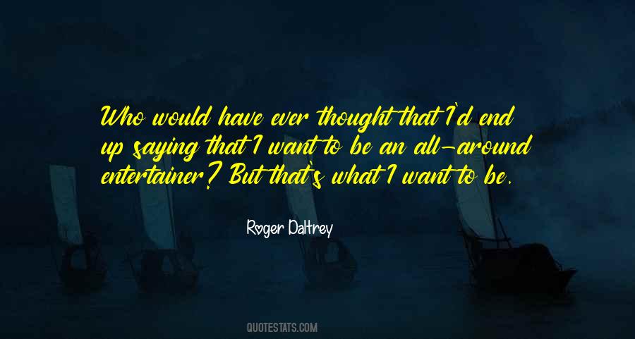 Roger Daltrey Quotes #1040954 Roger Daltrey Quotes #1040954