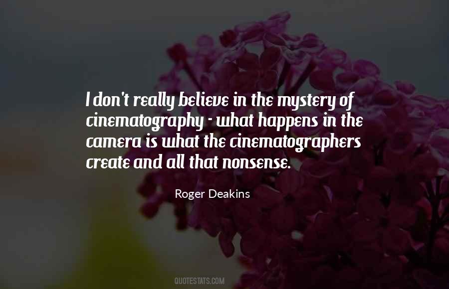 Roger Deakins Quotes #1027698