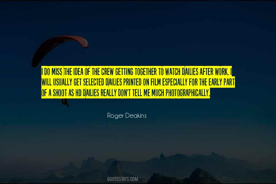Roger Deakins Quotes #1296097