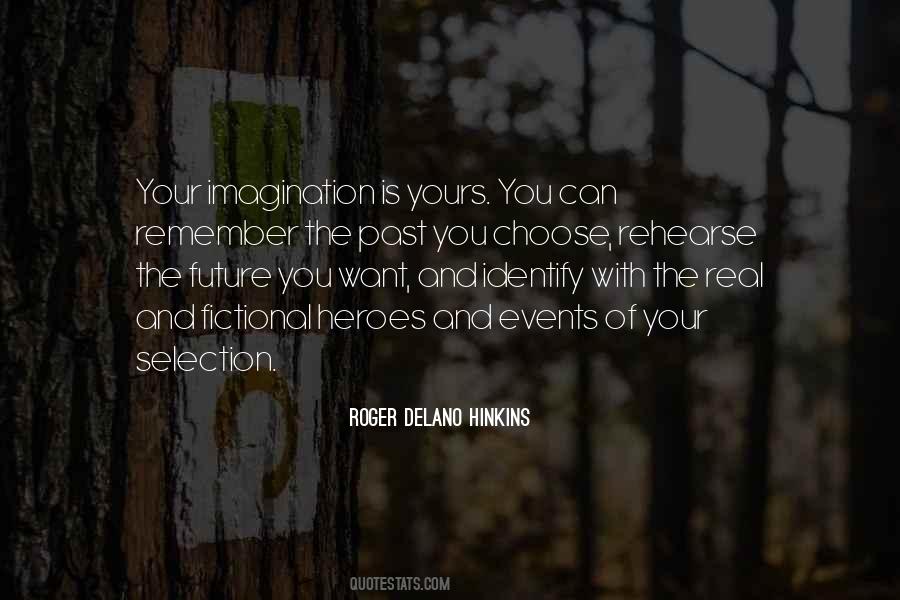 Roger Delano Hinkins Quotes #241871