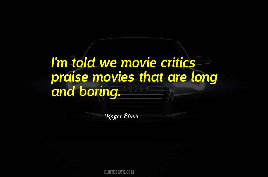 Roger Ebert Quotes #1126681