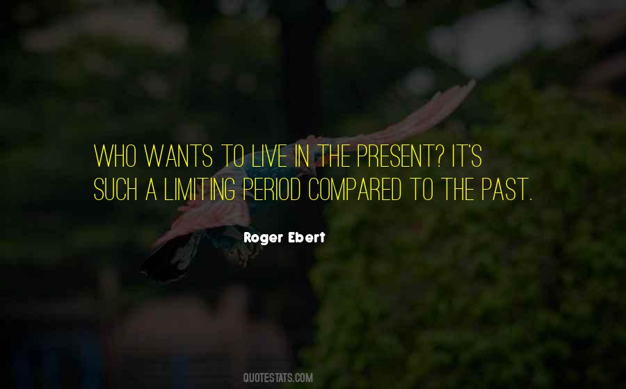 Roger Ebert Quotes #1137909